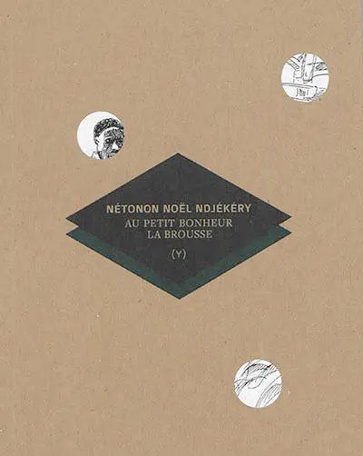 Au petit bonheur la brousse