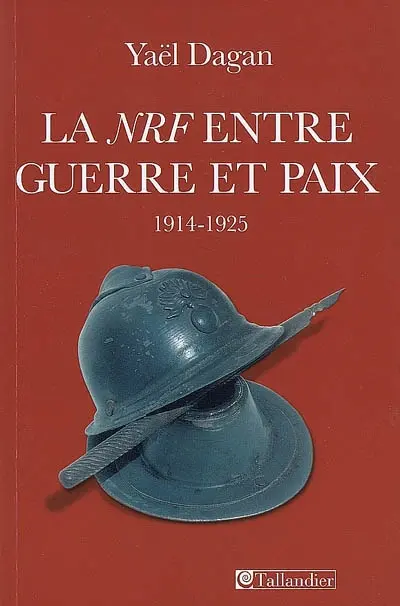La Nouvelle Revue Française entre guerre et paix : 1914-1925
