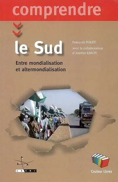 Le Sud, entre mondialisation et altermondialisation
