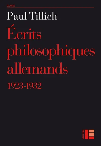 Oeuvres de Paul Tillich. Vol. 12. Ecrits philosophiques allemands : 1923-1932