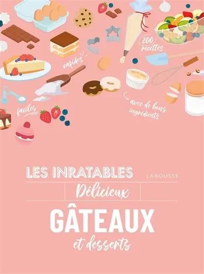 Les inratables délicieux gâteaux et desserts