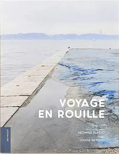 Voyage en rouille