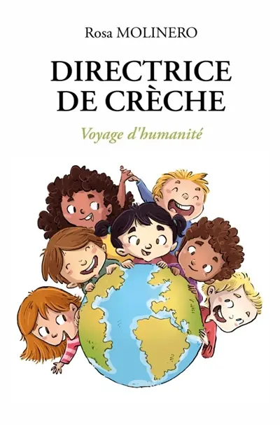 Directrice de crèche : Voyage d'humanité