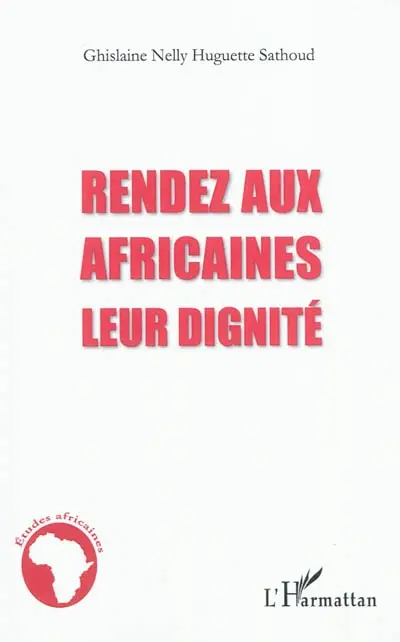 Rendez aux Africaines leur dignité