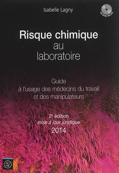 Risque chimique au laboratoire : guide à l'usage des médecins du travail et des manipulateurs