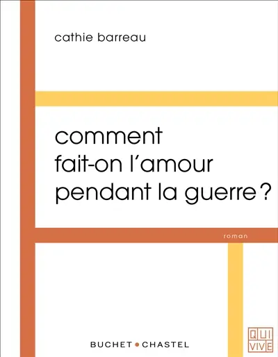 Comment fait-on l'amour pendant la guerre ?