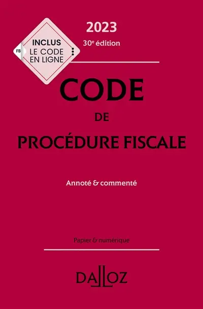 Code de procédure fiscale 2023 : annoté & commenté