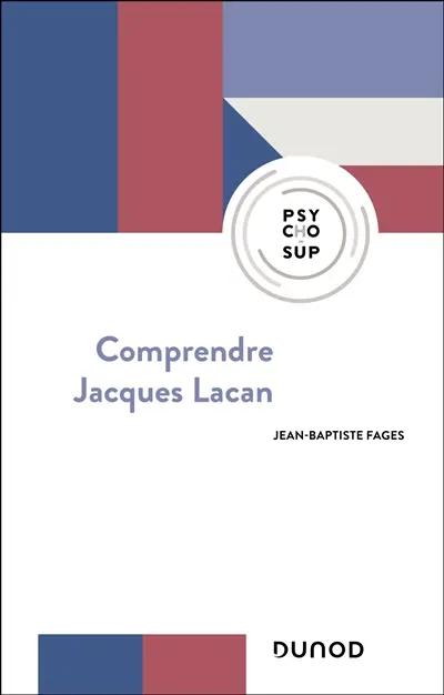 Comprendre Jacques Lacan
