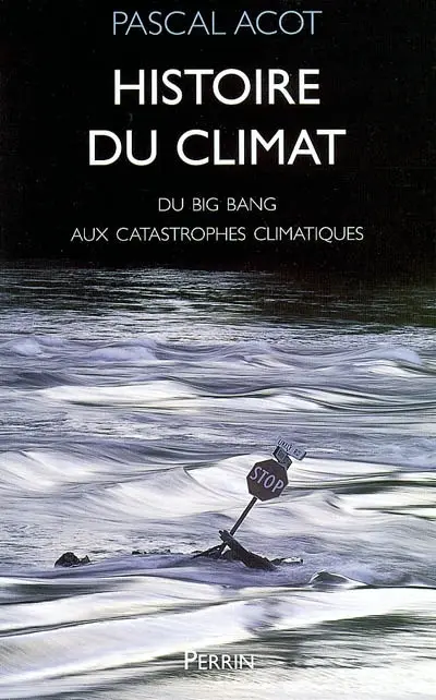 Histoire du climat : du big bang aux catastrophes climatiques