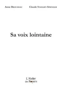 Sa voix lointaine