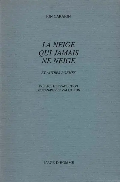La Neige qui jamais ne neige : et autres poèmes