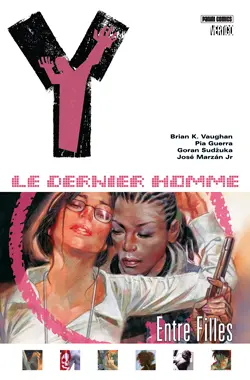Y le dernier homme. Vol. 6. Entre filles