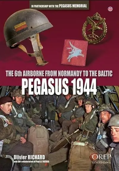 Pegasus 1944 : the 6th Airborne from Normandy to the Baltic