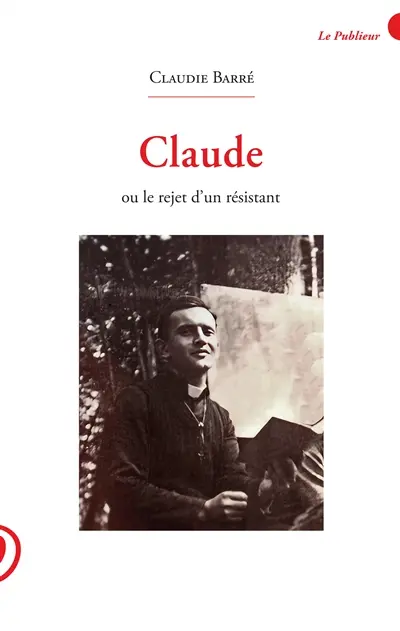 Claude ou Le rejet d'un résistant