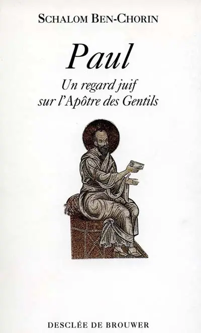 Paul : un regard juif sur l'apôtre des gentils