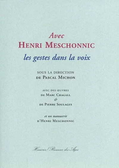 Avec Henri Meschonnic : les gestes dans la voix
