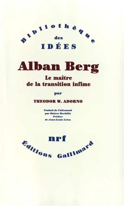 Alban Berg : le maître de la transition infime