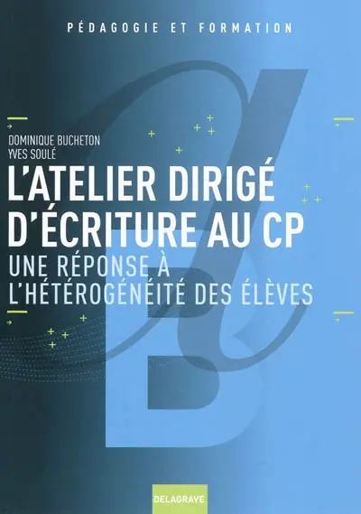 L'atelier dirigé d'écriture au CP : une réponse à l'hétérogénéité des élèves