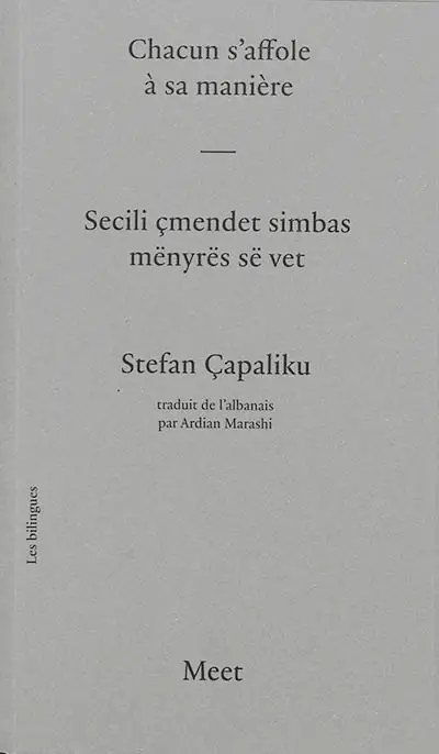 Chacun s'affole à sa manière. Vol. 1. Secili çmendet simbas mënyrës së vet. Vol. 1