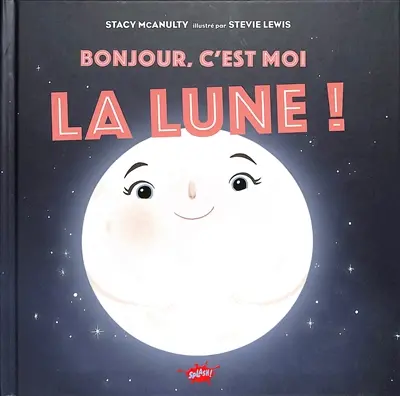 Bonjour, c'est moi la Lune !