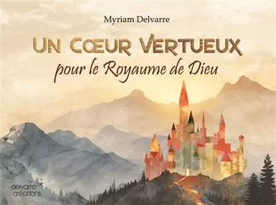 Un coeur vertueux pour le Royaume de Dieu