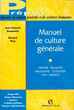 Manuel de culture générale : histoire, religions, philosophie, littérature, arts, sciences