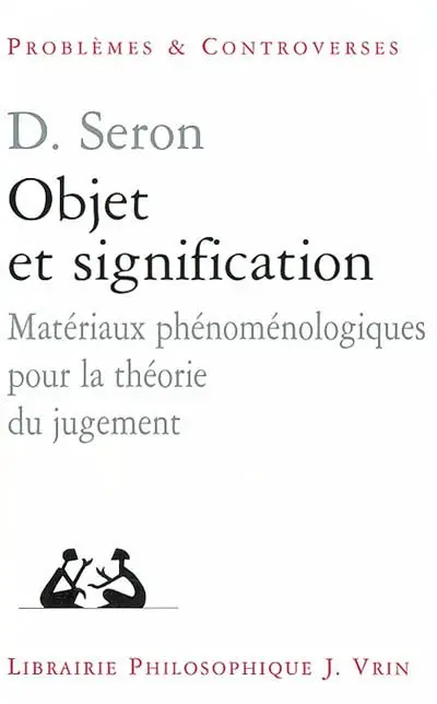 Objet et signification : matériaux phénoménologiques pour la théorie du jugement