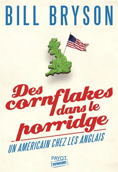Des cornflakes dans le porridge : un Américain chez les Anglais