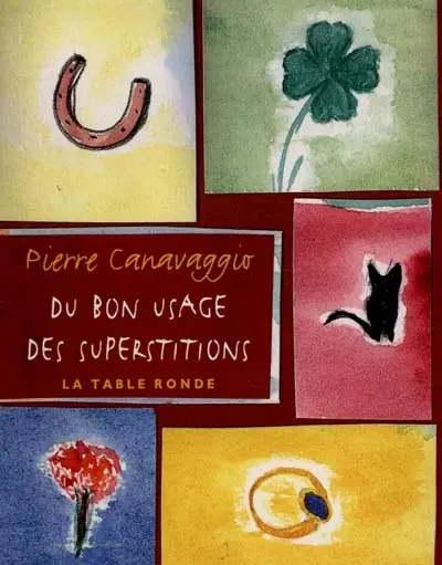 Du bon usage des superstitions