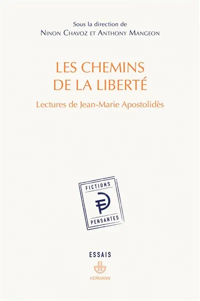 Les chemins de la liberté : lectures de Jean-Marie Apostolidès