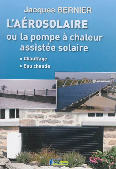 L'aérosolaire ou La pompe à chaleur assistée solaire