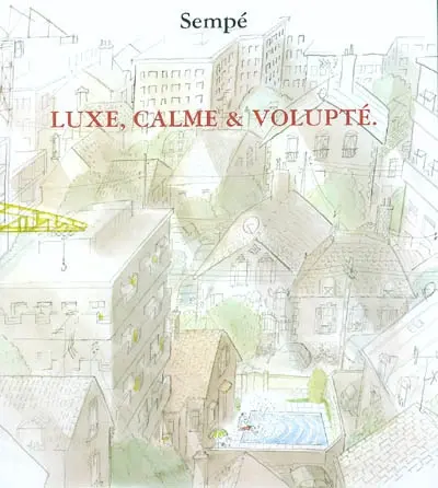 Luxe, calme & volupté