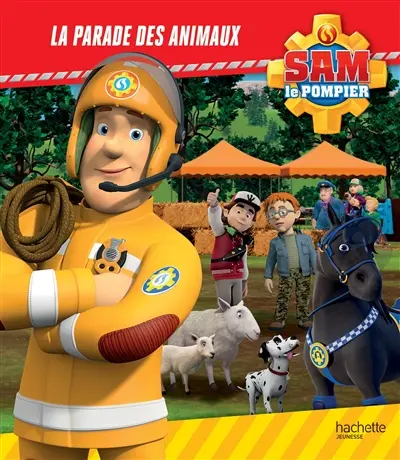Sam le pompier. La parade des animaux