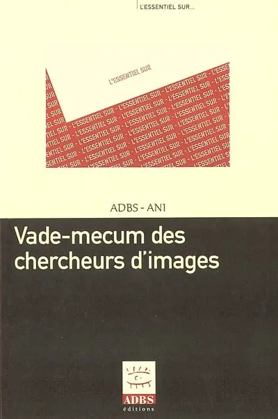 Vade-mecum des chercheurs d'images : petit guide pratique à l'usage des iconographes et des recherchistes