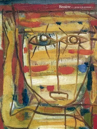 Bissière : exposition, Colmar, Musée d'Unterlinden, 2 oct. 2004-28 févr. 2005