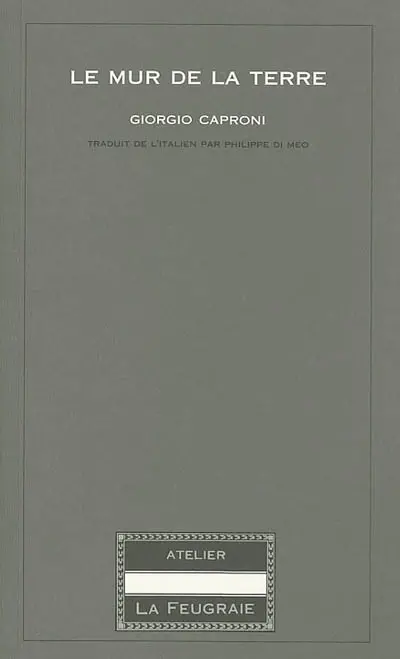 Le mur de la terre : 1964-1975. Il murro della terra