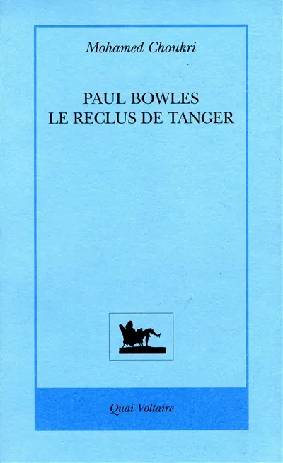 Paul Bowles, le reclus de Tanger