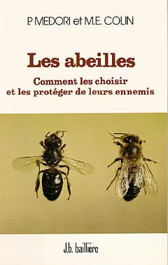Les Abeilles, comment les choisir et les protéger de leurs ennemis