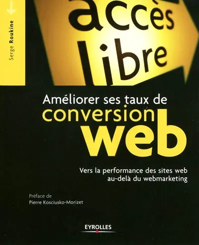 Améliorer ses taux de conversion Web : vers la performance des sites Web au-delà du webmarketing