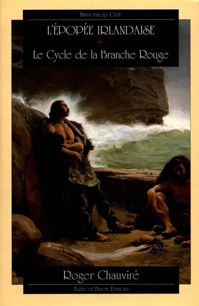 L'épopée irlandaise. Vol. 1. Le cycle de la branche rouge