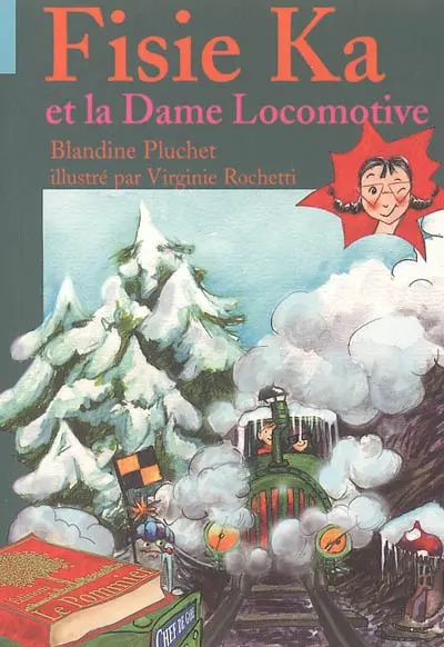 Fisie Ka. Vol. 4. Fisie Ka et la dame locomotive