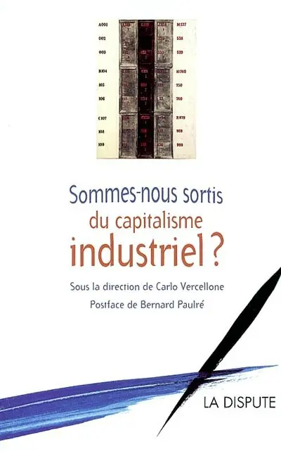Sommes-nous sortis du capitalisme industriel ?