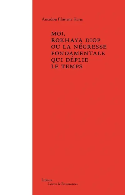 Moi, Rokhaya Diop ou La négresse fondamentale qui déplie le temps