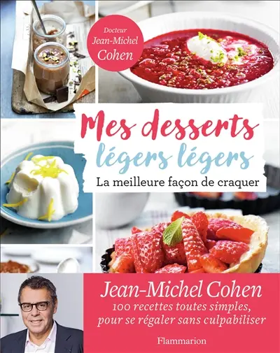 Mes desserts légers légers : la meilleure façon de craquer