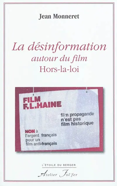 La désinformation autour du film Hors-la-loi