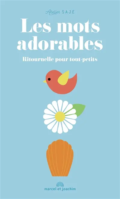 Les mots adorables, ritournelle pour tout-petits