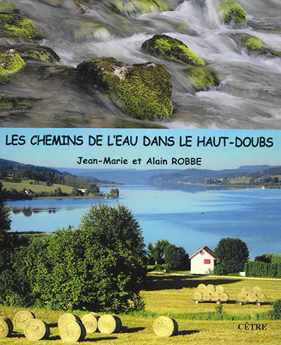 Les chemins de l'eau dans le Haut-Doubs : de Chapelle-des-Bois à Pontarlier