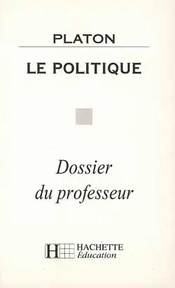 Le politique, Platon : dossier du professeur