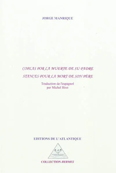 Coplas por la muerte de su padre. Stances pour la mort de son père
