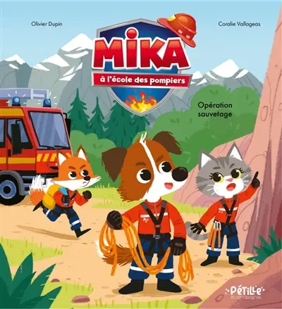 Mika à l'école des pompiers. Opération sauvetage !